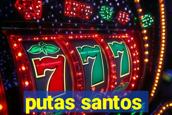 putas santos